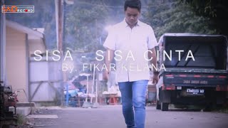 SISA - SISA CINTA ( ona sutra ) slow version  cover by _ FIKAR KELANA