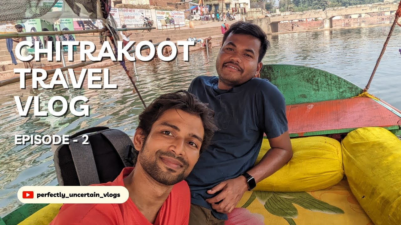A WEEKOFF DAY IN CHITRAKOOT II EK DIN KI CHITRAKOOT TRIP! EPISODE - 2
