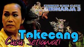 Tokecang - Cucu Setiawati || kliningan klasik wayang golei giriharja3