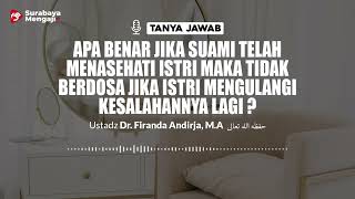 Apa Benar Jika Suami Telah Menasehati Istri Maka Tidak Berdosa Jika Istri Mengulangi Kesalahannya ?