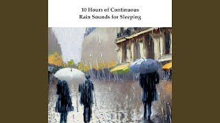 Download Lagu 10 Hours of Continuous Rain Sounds for Sleeping
