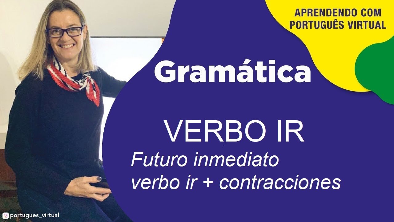 Gramática 4 - Verbo IR - Portugues Virtual