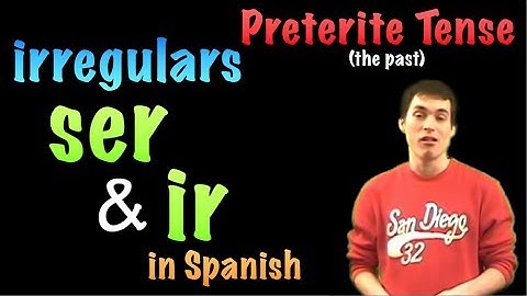 02 Spanish Lesson - Preterite - irregulars - ir & ser
