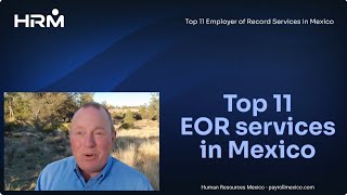 The Top 11 Employer of Record EOR Services in Mexico
