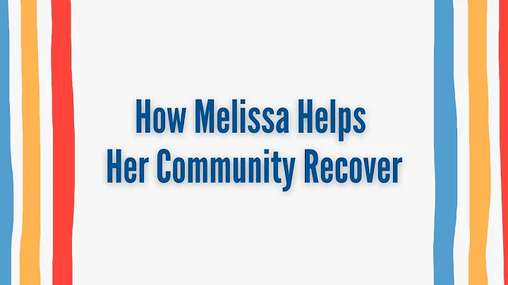 How Melissa Helps Her Community Recover