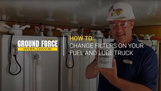 HOW TO: Change Filters on Your Fuel & Lube Truck