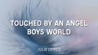 Touched By An Angel - BOYS WORLD (Español)