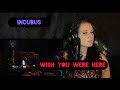 Incubus - Wish You Were Here. Reaction Video