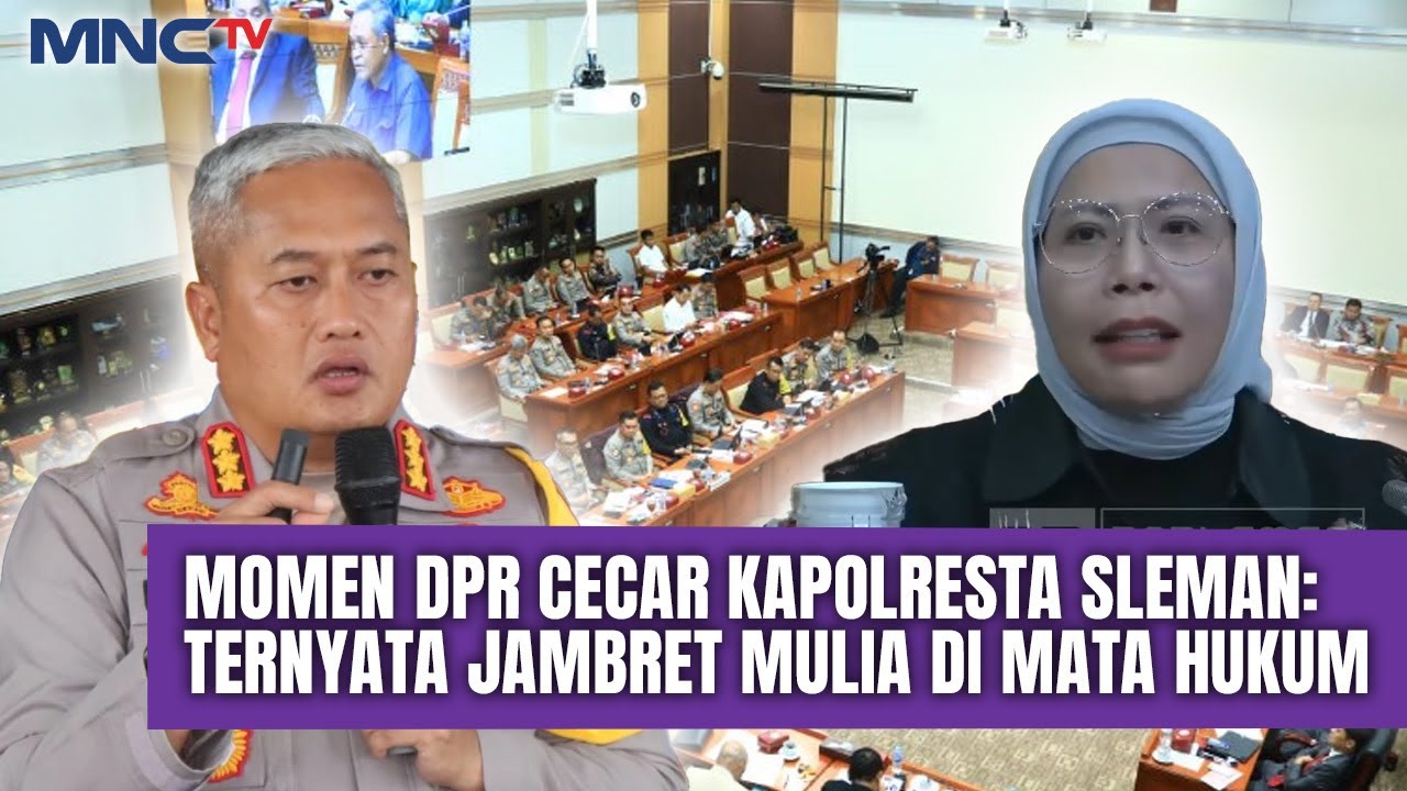 Momen DPR Sentil Kapolresta Sleman: Terima Kasih Sudah Memberitahu Bahwa Jambret Mulia di Mata Hukum