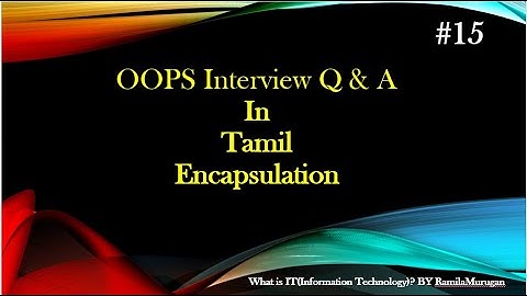 #15 Encapsulation in Tamil | OOPS Interview Questions & Answers | FAQ on OOPS