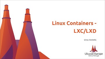 Ubucon Europe 2019 - Linux Containers - LXC-LXD