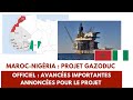 Marocnigeria  projet gazoduc avances importantes annonces officiellement pour le projet