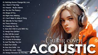 Acoustic Love Songs 2024 💔 Acoustic Sad Love Songs 2024 💔Top Hits Acoustic Cover