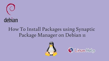 How to Install Packages using Synaptic Package Manager on Debian 11.3