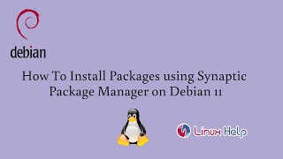 How to Install Packages using Synaptic Package Manager on Debian 11.3 Profile