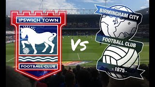 Ipswich Town vs Birmingham City 5th August 2017 (MATCH DAY VLOG)