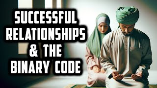 Relationships Become Successful When All Members Adhere to the Binary Code