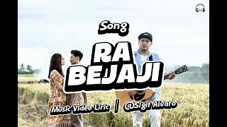RA BEJAJI  -  Sigit Alvaro (   Video Liric )