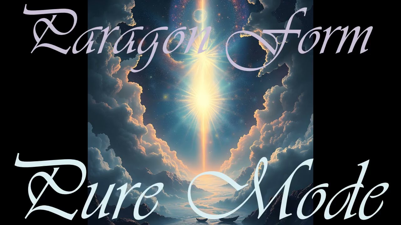 Paragon Form, Pure Mode, Purity Form, Pure Form, Supreme Divinity