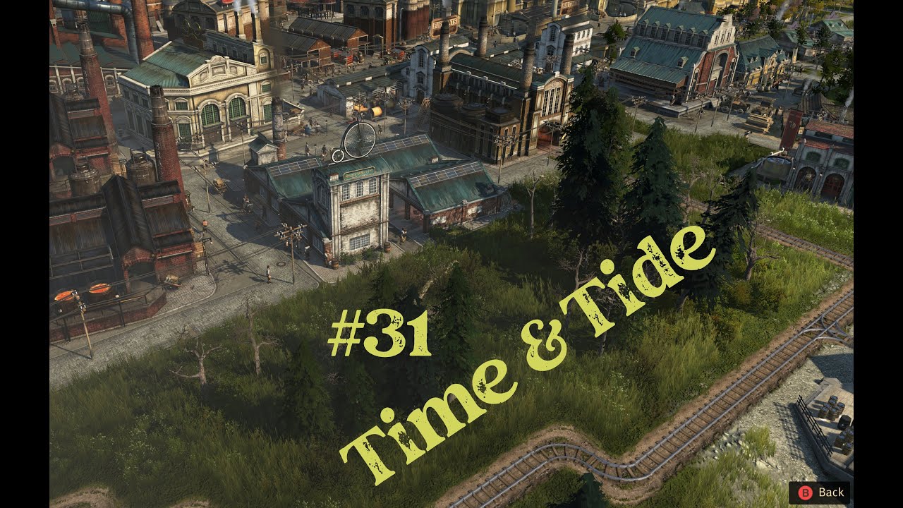 Time & Tide Episode 31 Anno 1800 Console Edition Sandbox