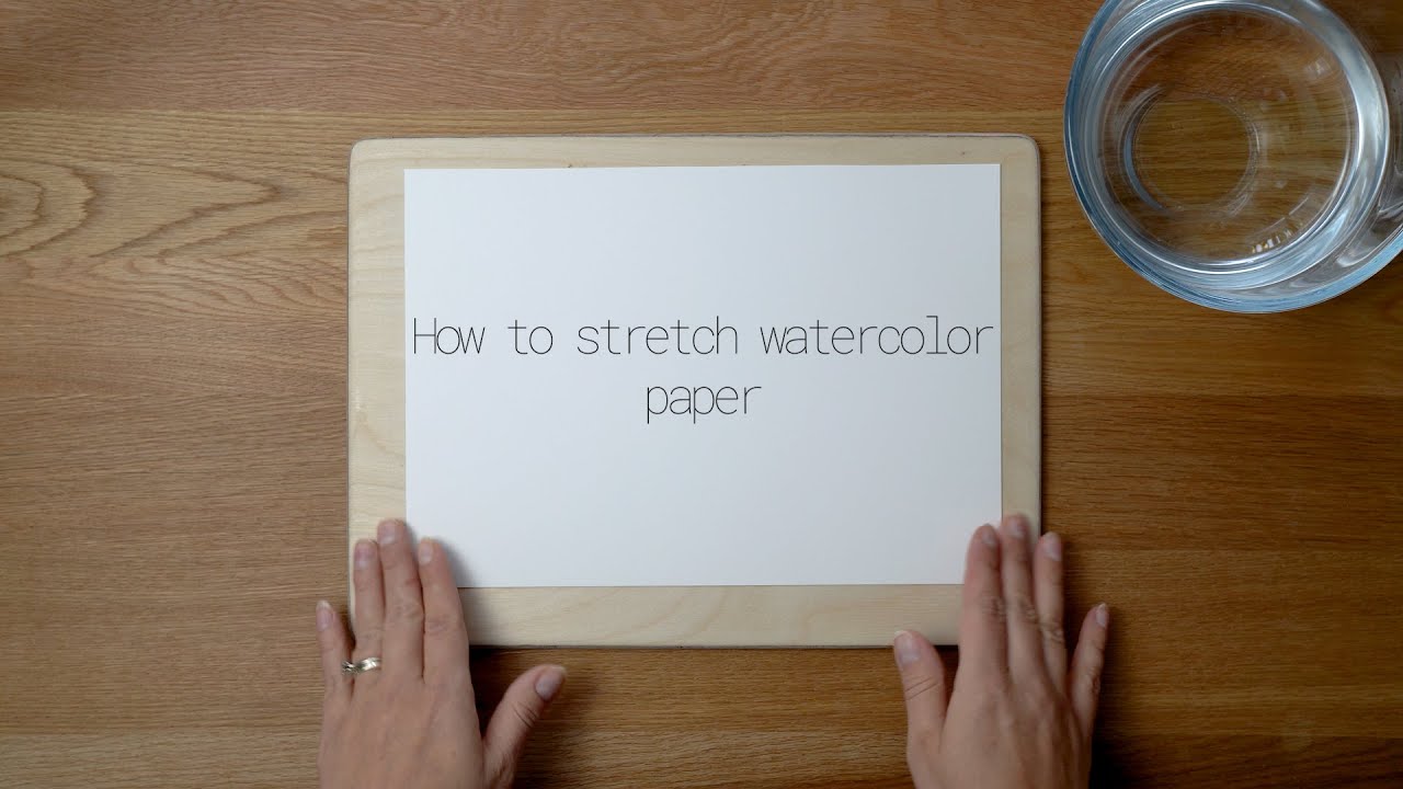 How to stretch watercolor paper | How to keep watercolour paper flat ...