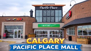 CALGARY PACIFIC PLACE MALL WALK | INSIDE SHOPPING TOUR