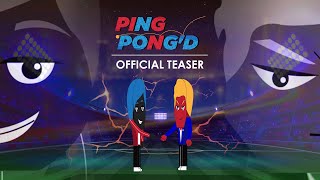 Ping Pong'd | Official Teaser