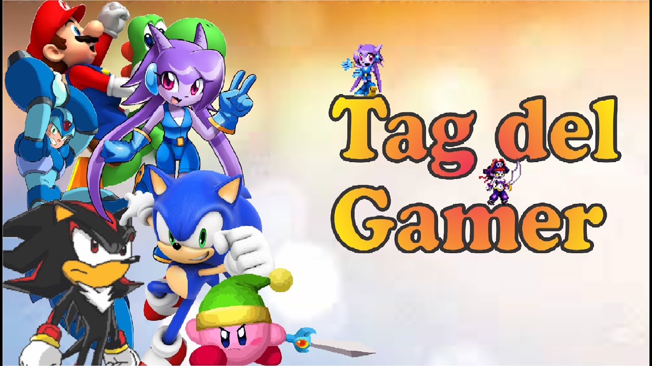 TAG del Gamer|Megaplayer the hedgehog29