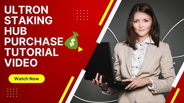 ULTRON STAKING HUB PURCHASE TUTORIAL VIDEO