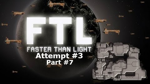 FTL - Attempt 3 Part 7: "I am Invincible!!" (Commentary) HD