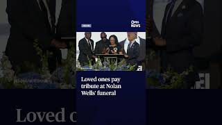 Loved ones pay tribute at Nolan Wells funeral