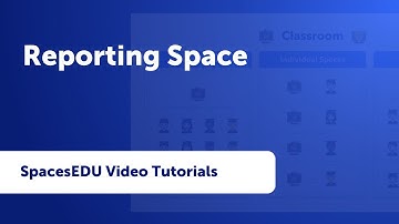 Reporting with SpacesEDU: Reporting Space | SpacesEDU Video Tutorial