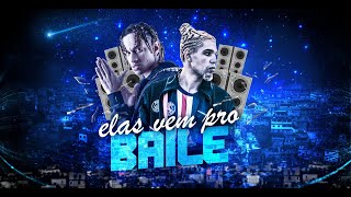 Dj Gabriel do Borel e Scarp - Elas vem pro Baile (Clipe Oficial)