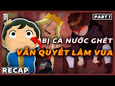 Reup: Games of Thrones nhưng wibu | Recap xàm: Ousama ranking SS1 (Phần 1)