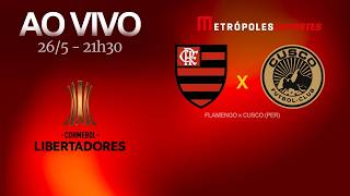 FLAMENGO x CUSCO - CONMEBOL LIBERTADORES 2026 - AO VIVO - 26.05.26