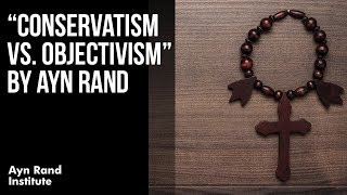 'Conservatism vs. Objectivism' by Ayn Rand