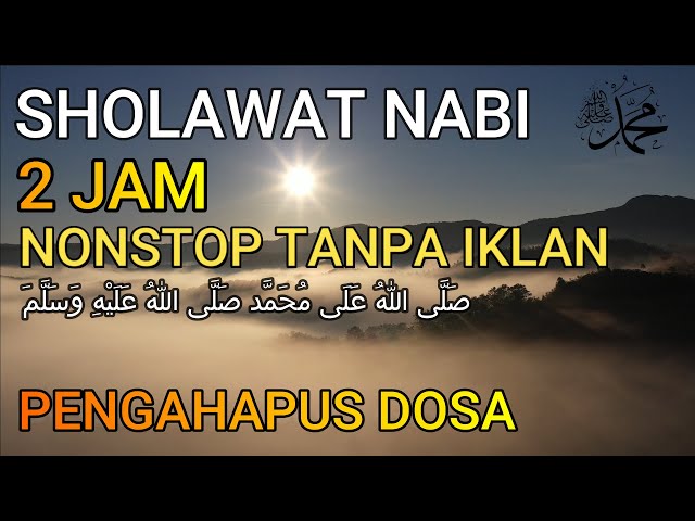 Sholawat Nabi 2 jam Non Stop Tanpa Iklan | Sholawat Merdu Tanpa Music class=