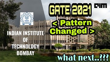 GATE 2021 | IIT BOMBAY | SYLLABUS | #PATTERNCHANGE | EXAM DATE | ELIGIBILITY | COMBINATION  SUBJECTS