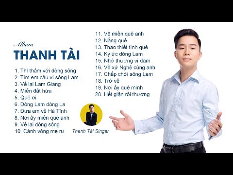 Video Nhạc Xứ Nghệ - Thanh Tài & 20 Ca Khúc Để Đời || High... - youtube