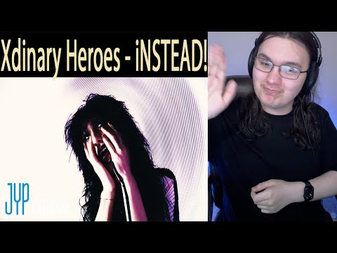 Metalhead Reacts | Xdinary Heroes "iNSTEAD! (Feat. YB Yoon Do Hyun)" M/V