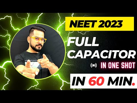 Full Capacitor in One shot For NEET 2023  | प्रचंड 2.0 | Sachin Sir