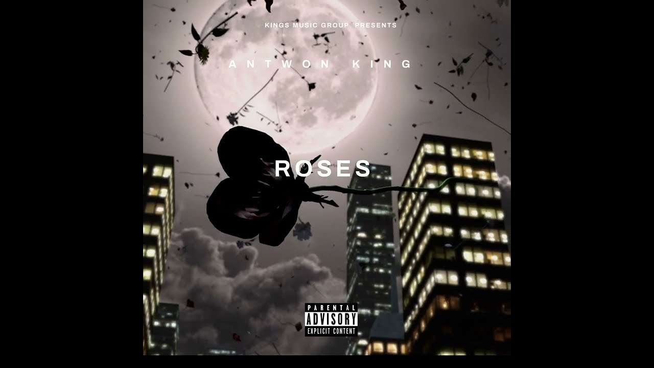 Antwon King - Roses