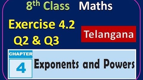 Telangana 8th Class Maths Chapter 4 Exponents and Powers Exercise 4.2 Q2 and Q3 | TS, TG
