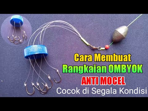 Cara membuat Rangkaian pancing Ombyok || Anti Mocel