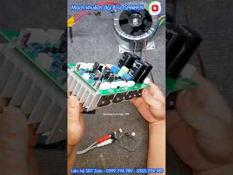 Video Mạch khuếch đại công suất 8 SÒ SANKEN 2 kênh Zalo... - youtube