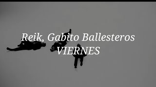 Reik, Gabito Ballesteros - Viernes (Letra)