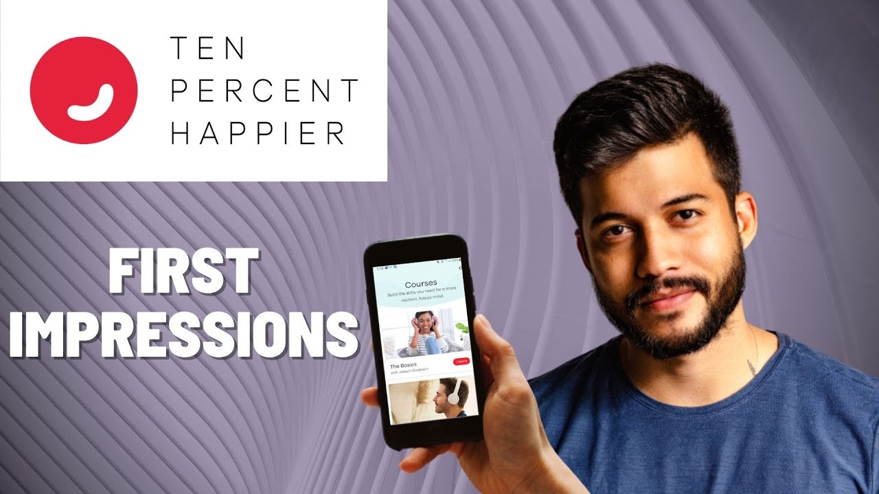 Ten Percent Happier App Review First Impressions App Review Series