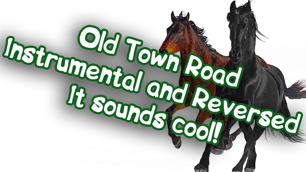 Lil Nas X Old Town Road. (Instrumental and Reversed) YouTube