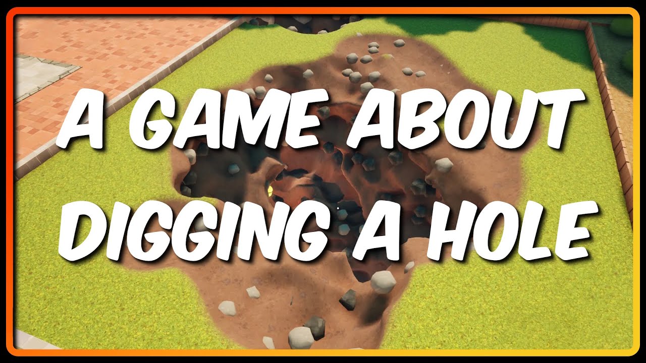 A Game About Digging a Hole