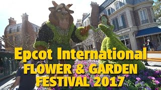 2017 Epcot International Flower & Garden Festival Highlights